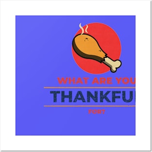 What are you Thankful for Thanksgiving Day Gift Posters and Art